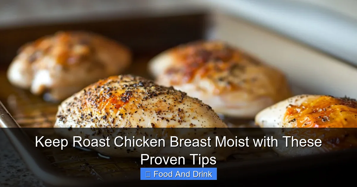 Keep Roast Chicken Breast Moist with These Proven Tips