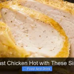 Keep Roast Chicken Hot with These Simple Tips