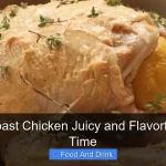 Keep Roast Chicken Juicy and Flavorful Every Time