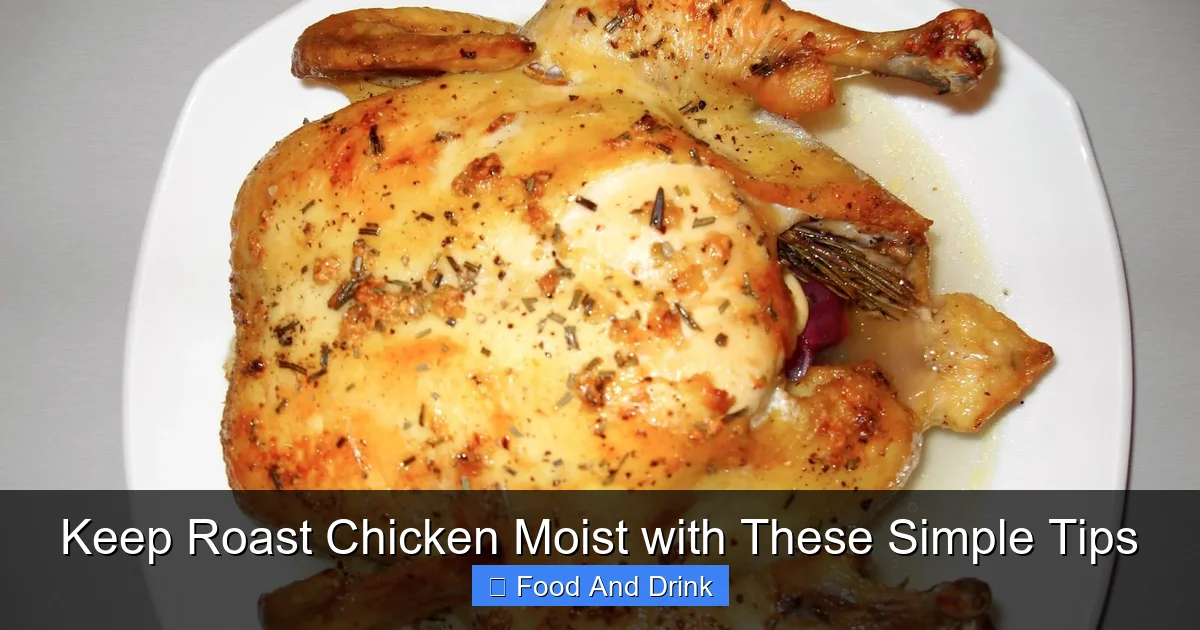 Keep Roast Chicken Moist with These Simple Tips