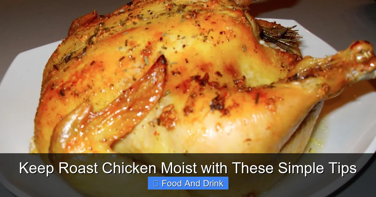 Keep Roast Chicken Moist with These Simple Tips