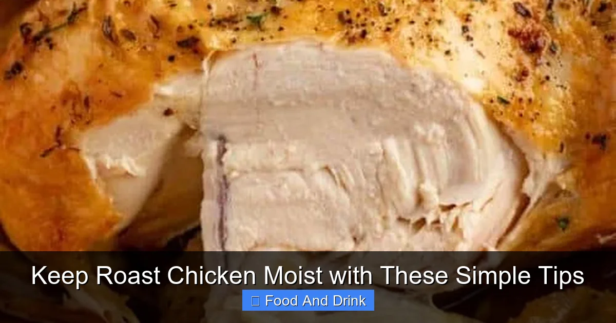 Keep Roast Chicken Moist with These Simple Tips