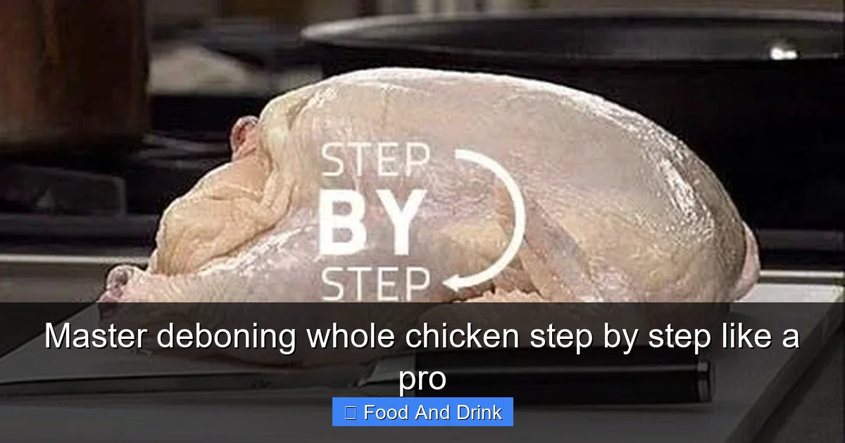 Master deboning whole chicken step by step like a pro