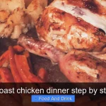 Perfect roast chicken dinner step by step guide