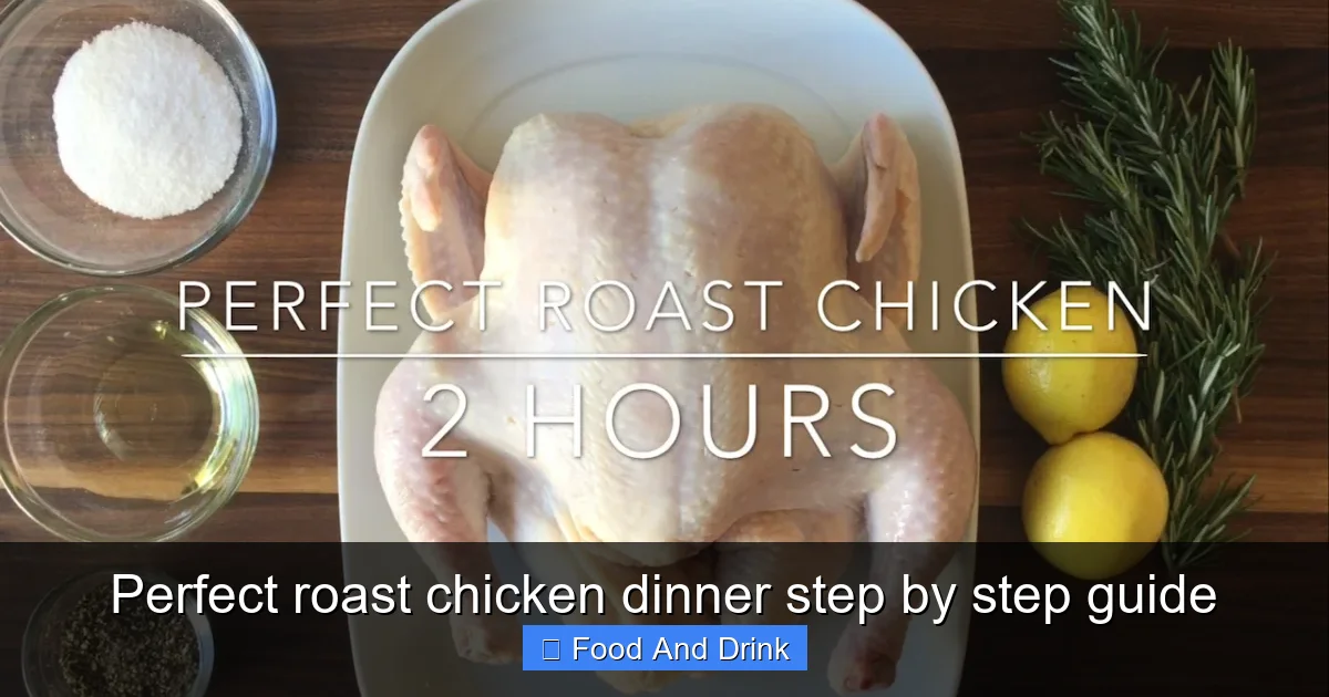 Perfect roast chicken dinner step by step guide