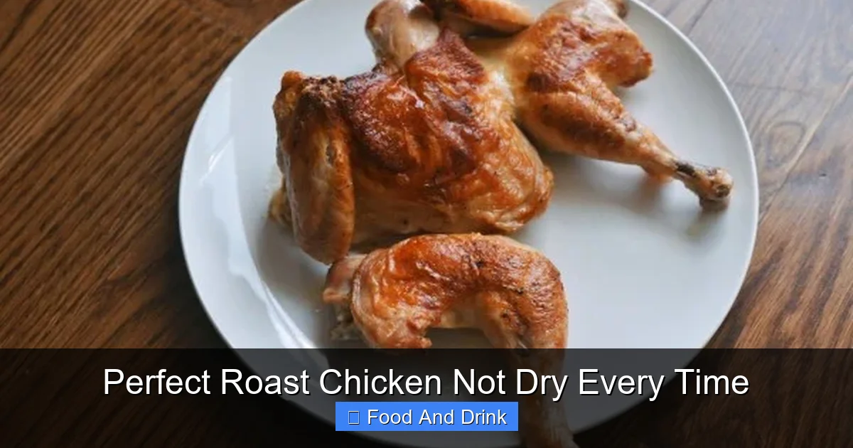 Perfect Roast Chicken Not Dry Every Time