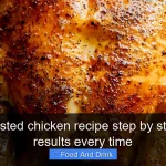 Perfect roasted chicken recipe step by step for juicy results every time