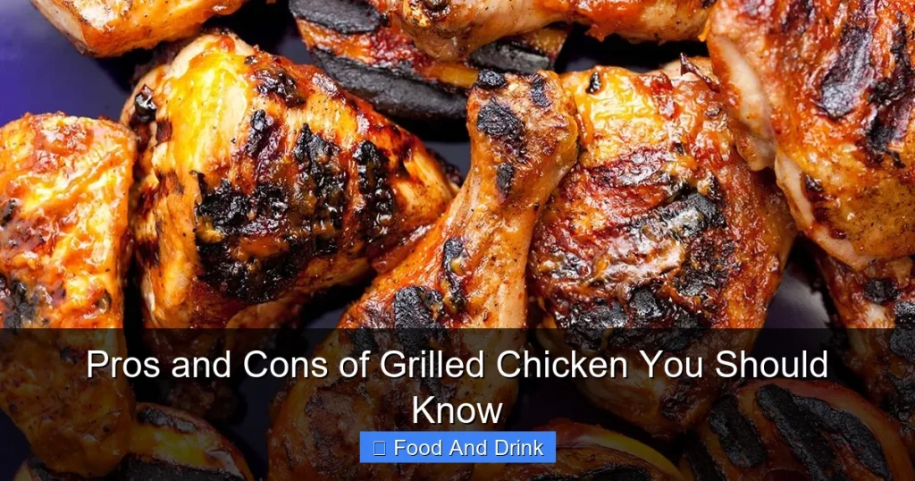Pros and Cons of Grilled Chicken You Should Know