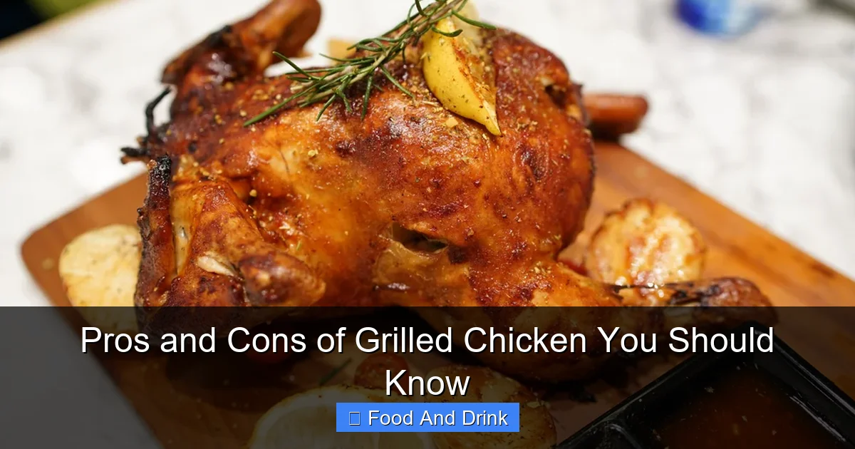 Pros and Cons of Grilled Chicken You Should Know