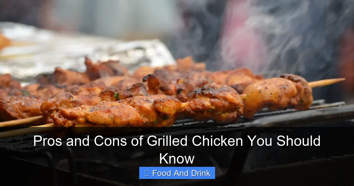 Pros and Cons of Grilled Chicken You Should Know