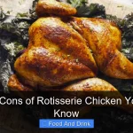 Pros and Cons of Rotisserie Chicken You Should Know