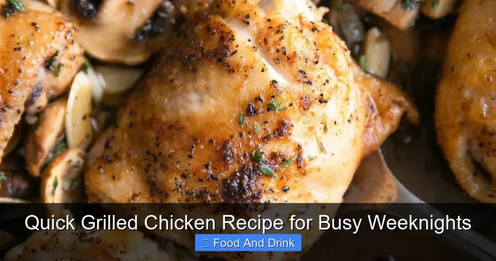 Quick Grilled Chicken Recipe for Busy Weeknights