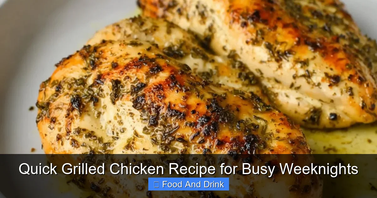 Quick Grilled Chicken Recipe for Busy Weeknights
