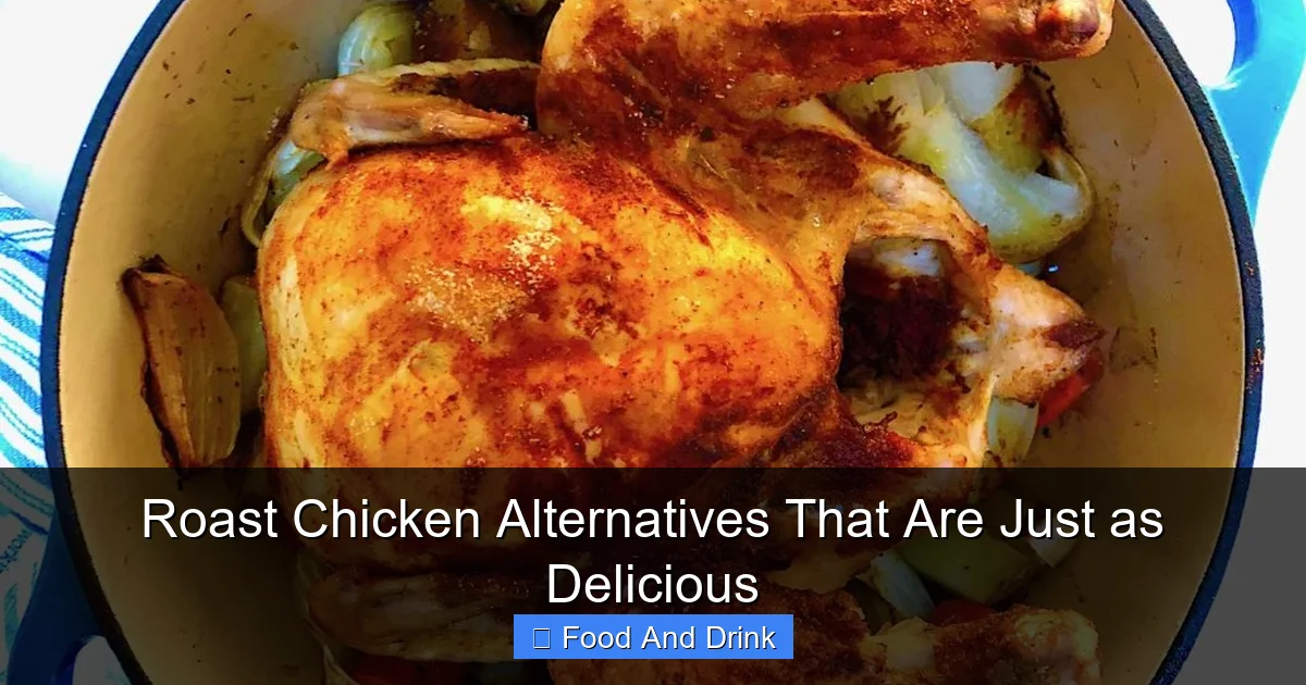Roast Chicken Alternatives That Are Just as Delicious