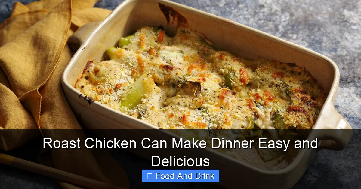 Roast Chicken Can Make Dinner Easy and Delicious