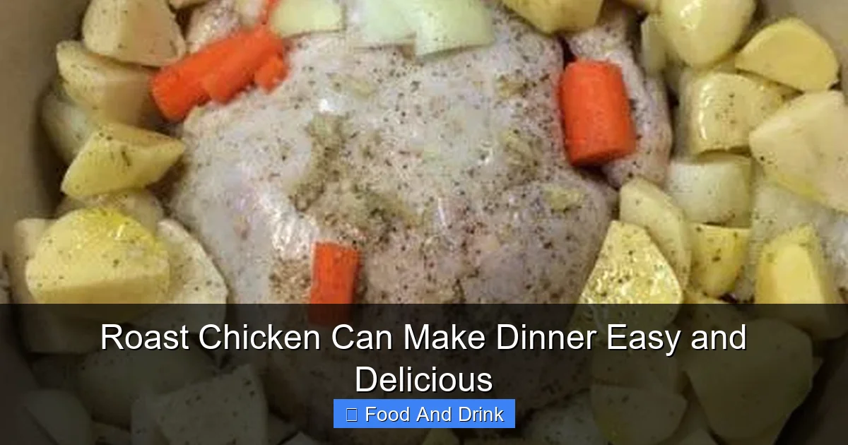 Roast Chicken Can Make Dinner Easy and Delicious