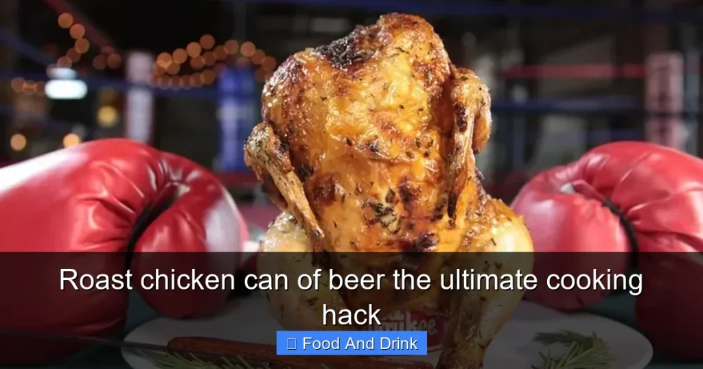 Roast chicken can of beer the ultimate cooking hack