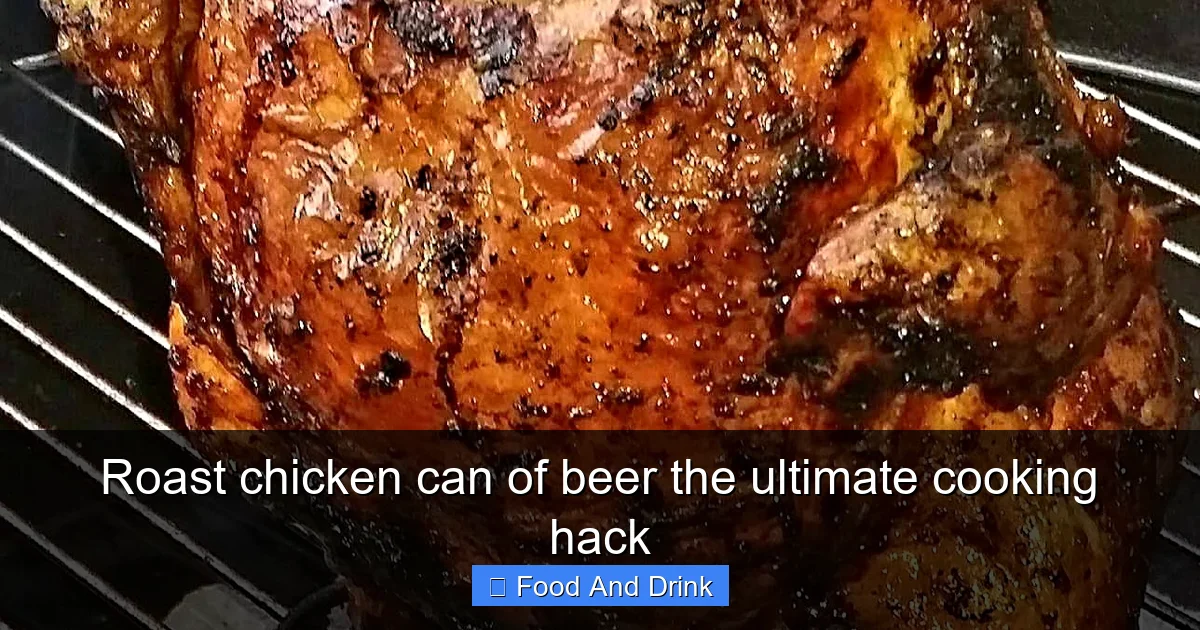 Roast chicken can of beer the ultimate cooking hack