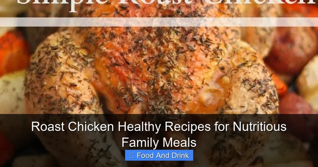 Roast Chicken Healthy Recipes for Nutritious Family Meals