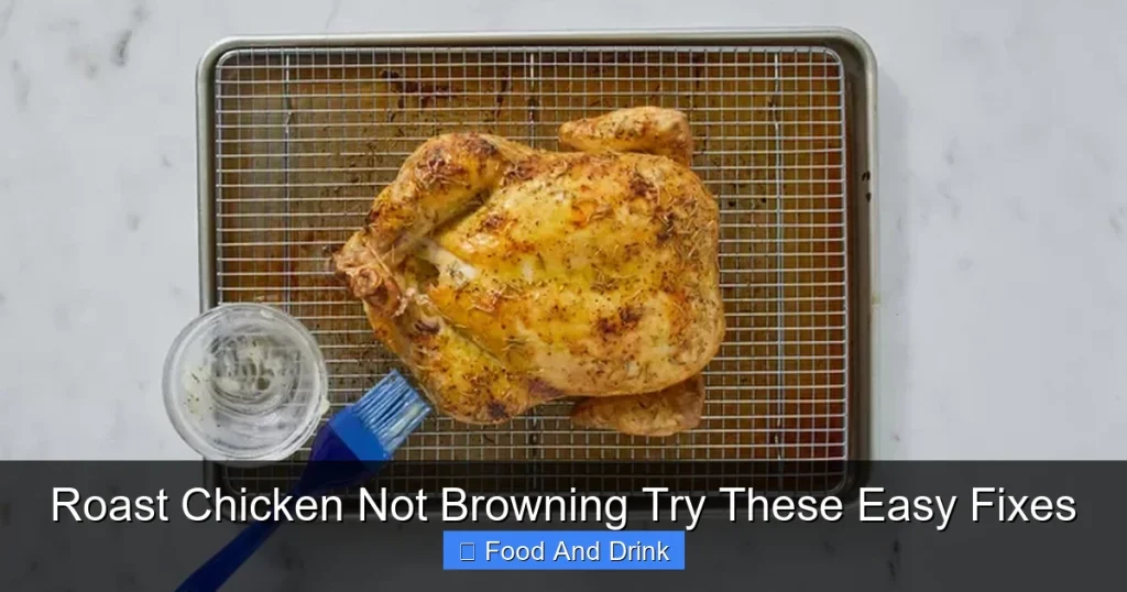 Roast Chicken Not Browning Try These Easy Fixes