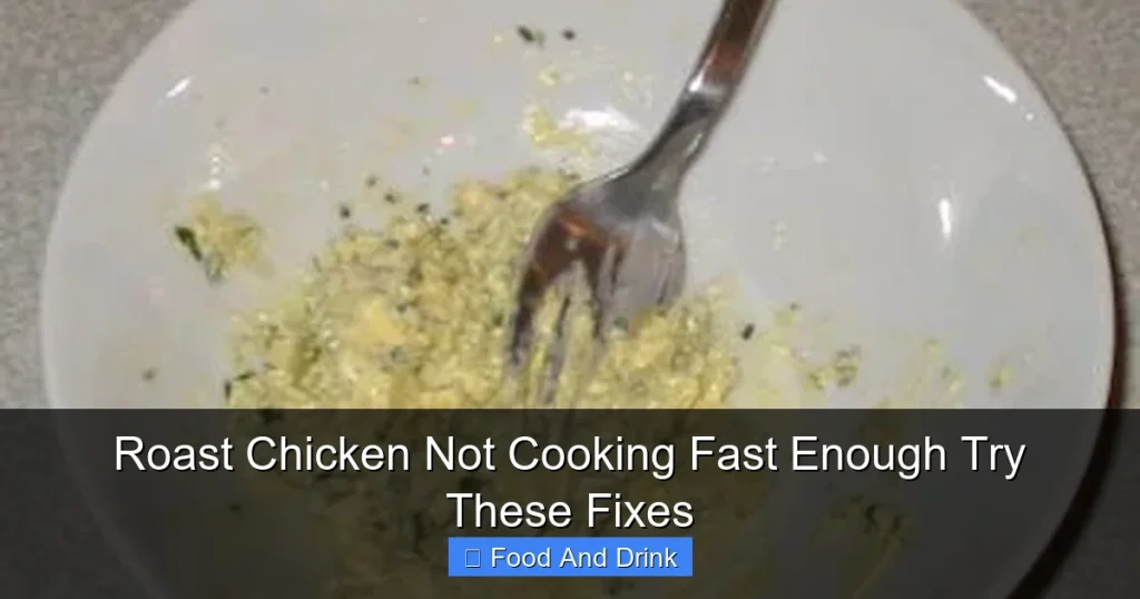Roast Chicken Not Cooking Fast Enough Try These Fixes