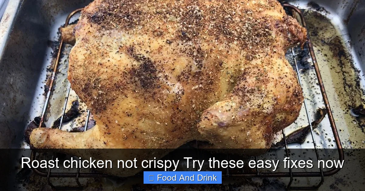 Roast chicken not crispy Try these easy fixes now