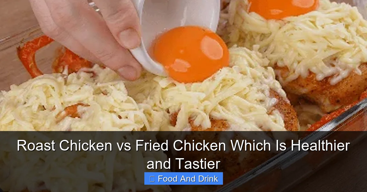 Roast Chicken vs Fried Chicken Which Is Healthier and Tastier | Luna's ...