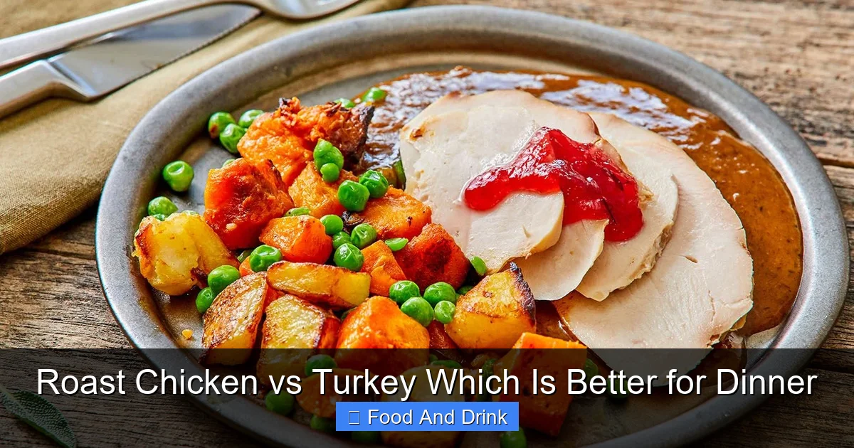 Roast Chicken vs Turkey Which Is Better for Dinner