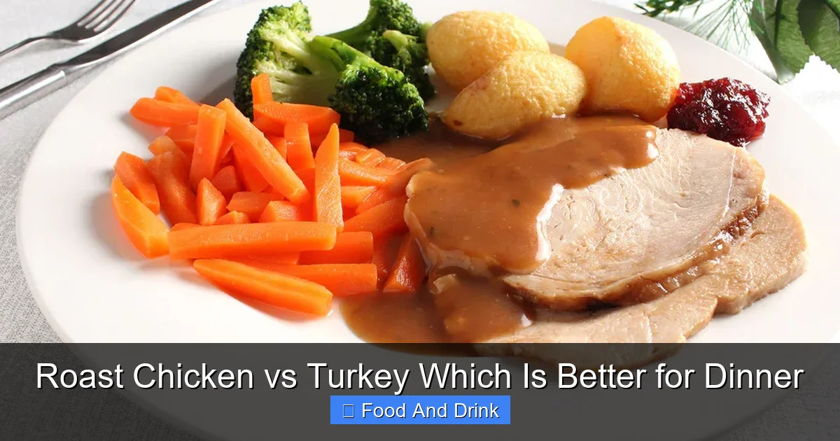Roast Chicken vs Turkey Which Is Better for Dinner