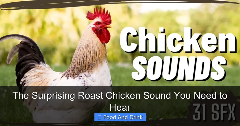 The Surprising Roast Chicken Sound You Need to Hear