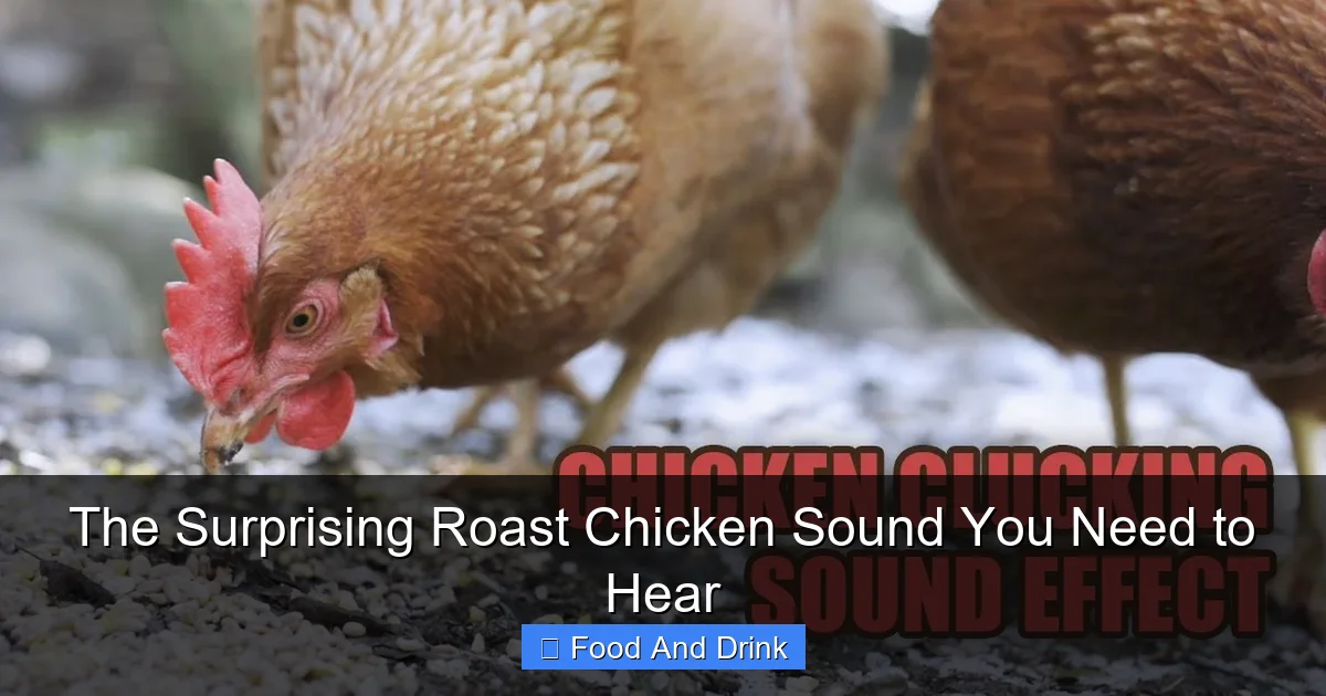 The Surprising Roast Chicken Sound You Need to Hear