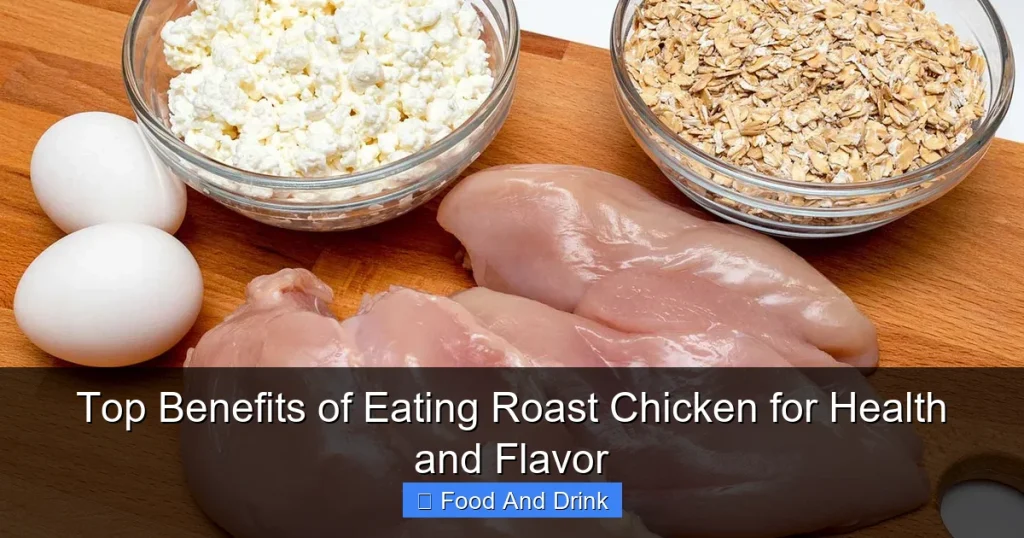 Top Benefits of Eating Roast Chicken for Health and Flavor