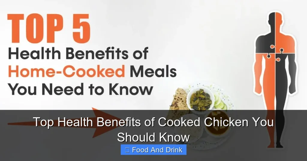 Top Health Benefits of Cooked Chicken You Should Know