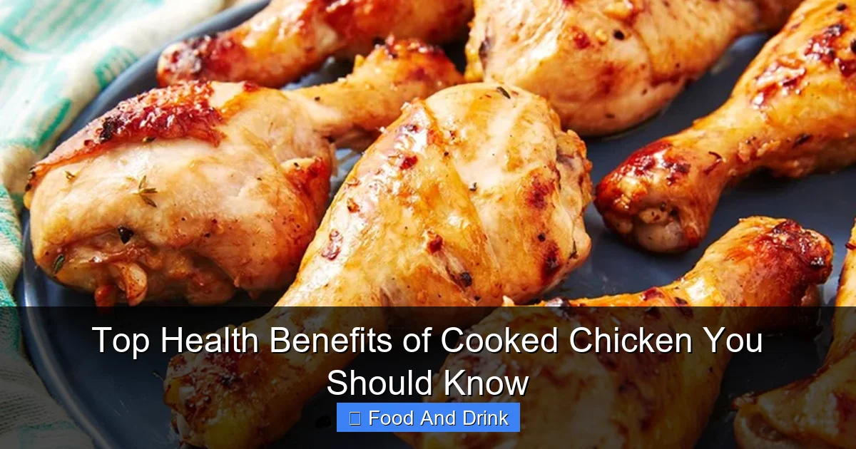 Top Health Benefits of Cooked Chicken You Should Know