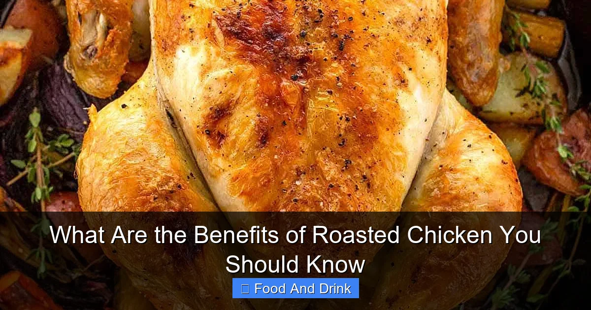 What Are the Benefits of Roasted Chicken You Should Know