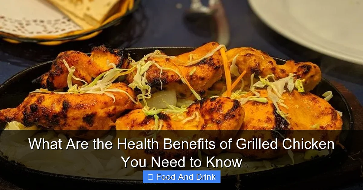 What Are the Health Benefits of Grilled Chicken You Need to Know