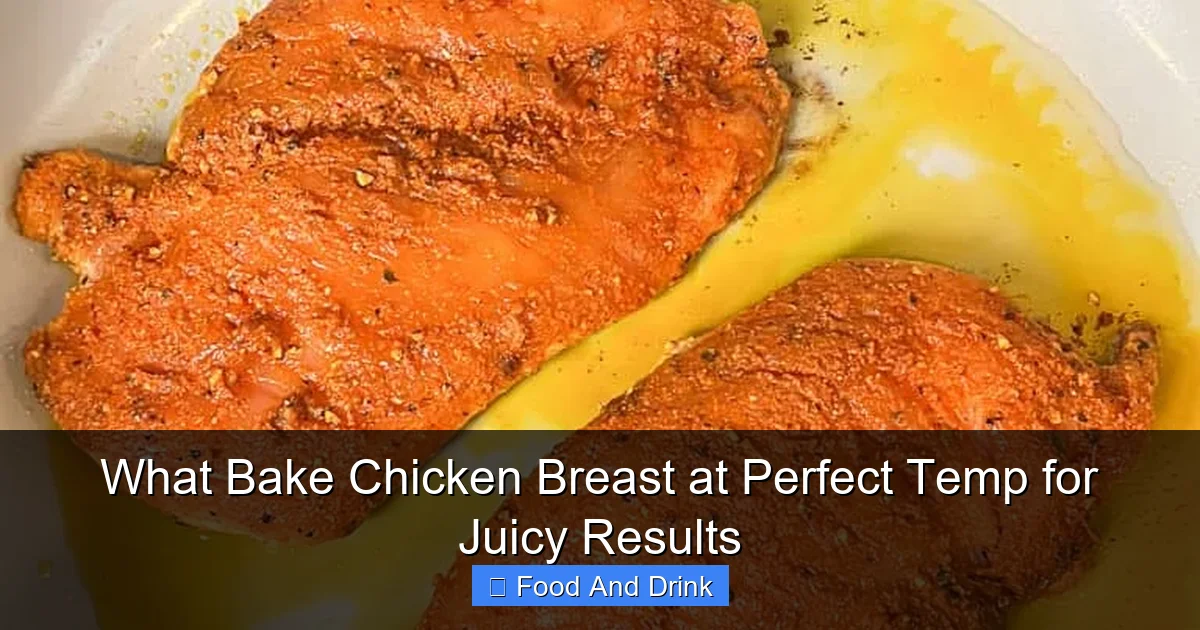 What Bake Chicken Breast at Perfect Temp for Juicy Results