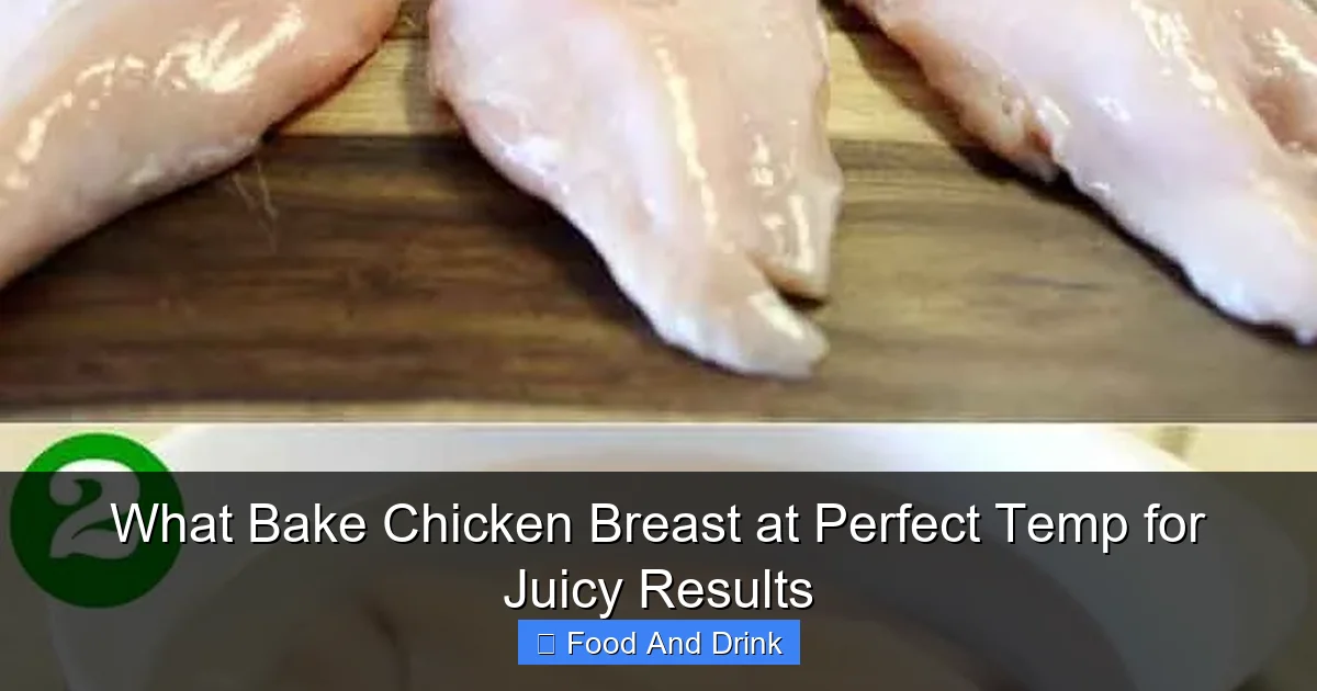 What Bake Chicken Breast at Perfect Temp for Juicy Results