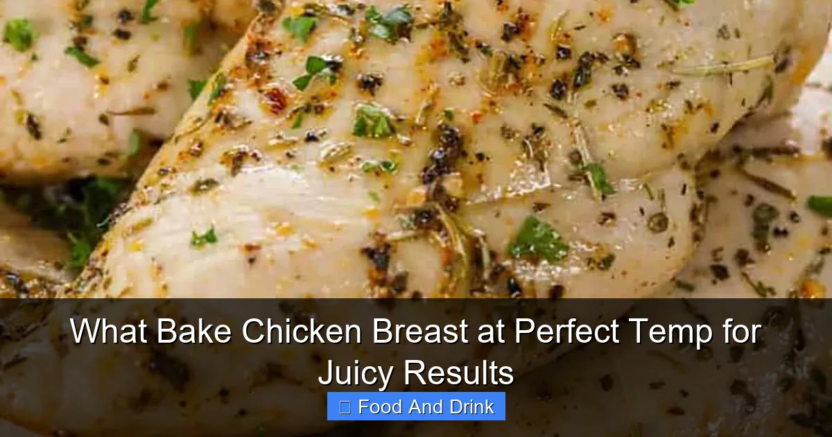 What Bake Chicken Breast at Perfect Temp for Juicy Results