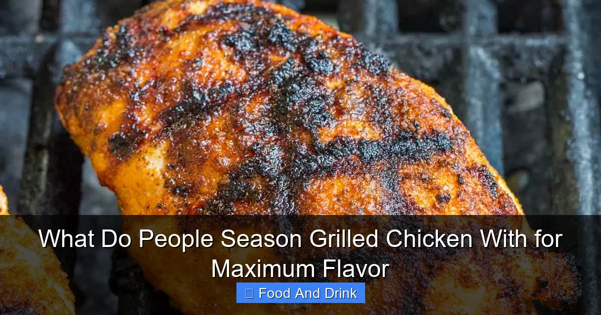 What Do People Season Grilled Chicken With for Maximum Flavor