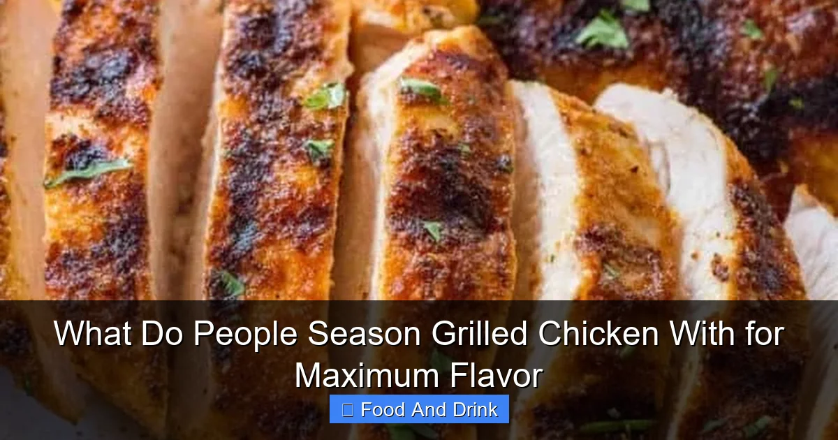 What Do People Season Grilled Chicken With for Maximum Flavor