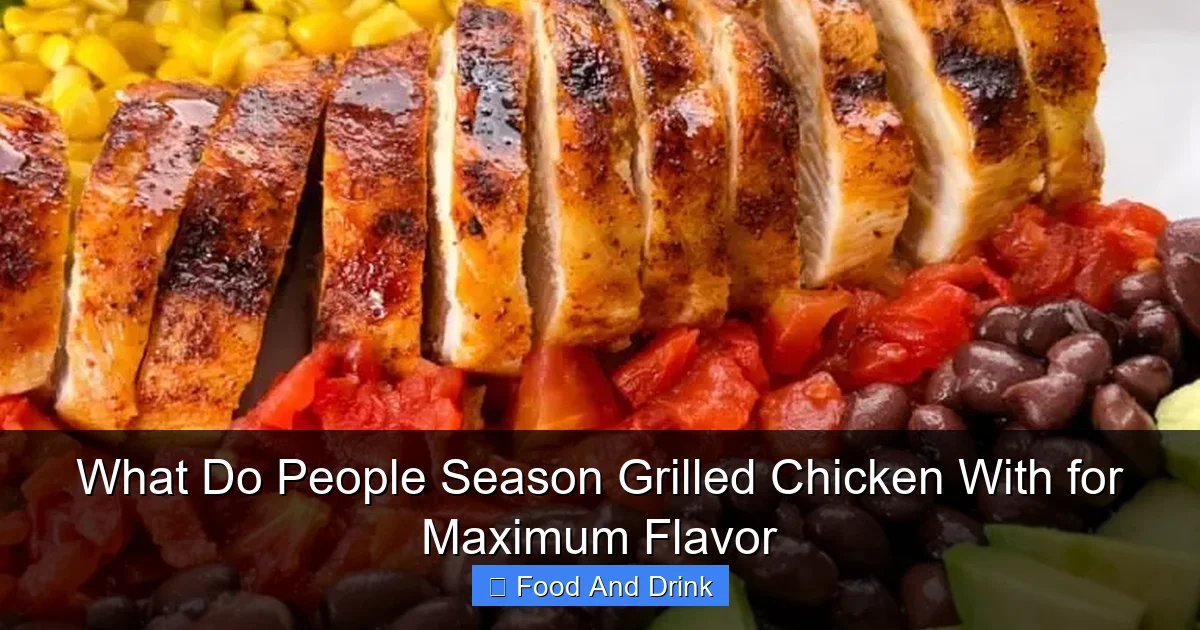 What Do People Season Grilled Chicken With for Maximum Flavor