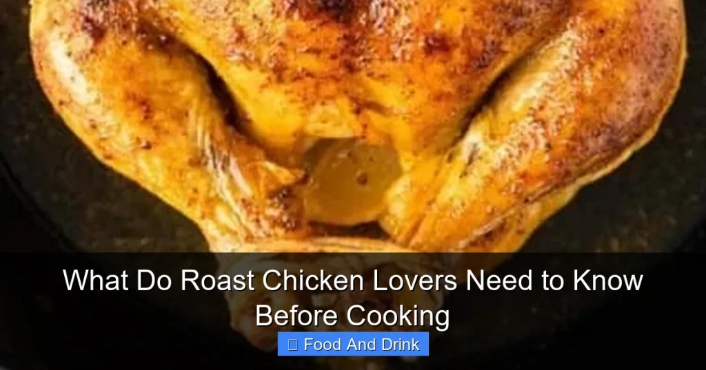 What Do Roast Chicken Lovers Need to Know Before Cooking