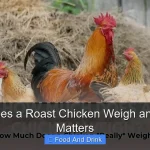 What Does a Roast Chicken Weigh and Why It Matters