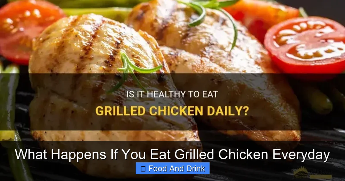 What Happens If You Eat Grilled Chicken Everyday
