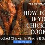 What If Cooked Chicken Is Pink Is It Safe to Eat