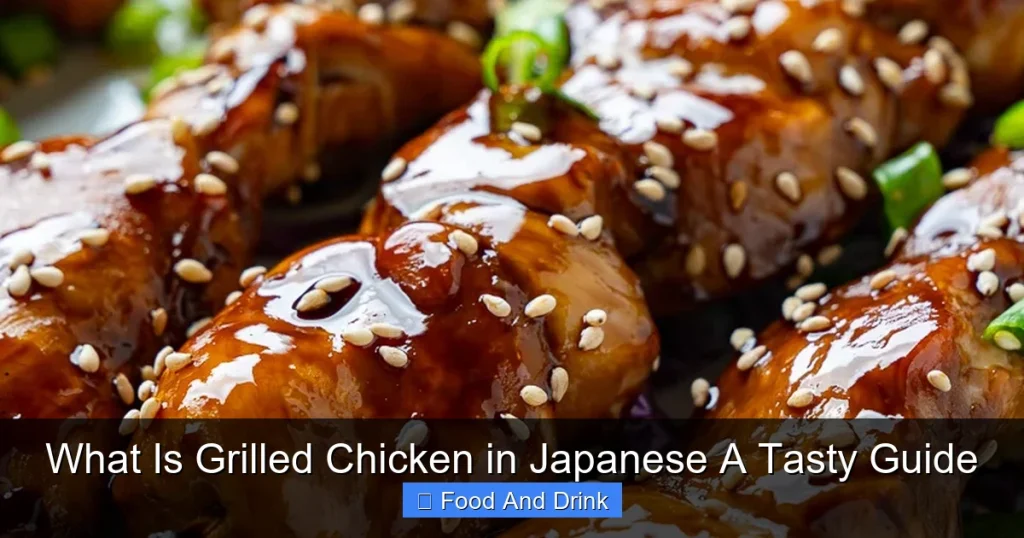 What Is Grilled Chicken in Japanese A Tasty Guide