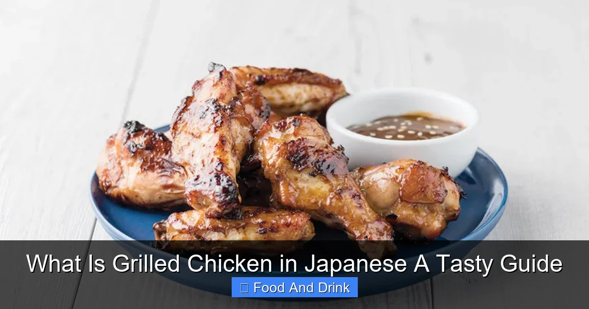 What Is Grilled Chicken in Japanese A Tasty Guide