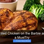What Is Grilled Chicken on the Barbie and Why Its a MustTry