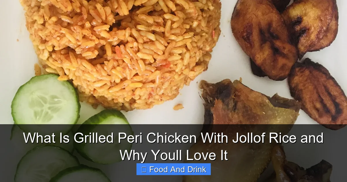 Photo inspiration: Visual Reference: What Is Grilled Peri Chicken With Jollof Rice And Why